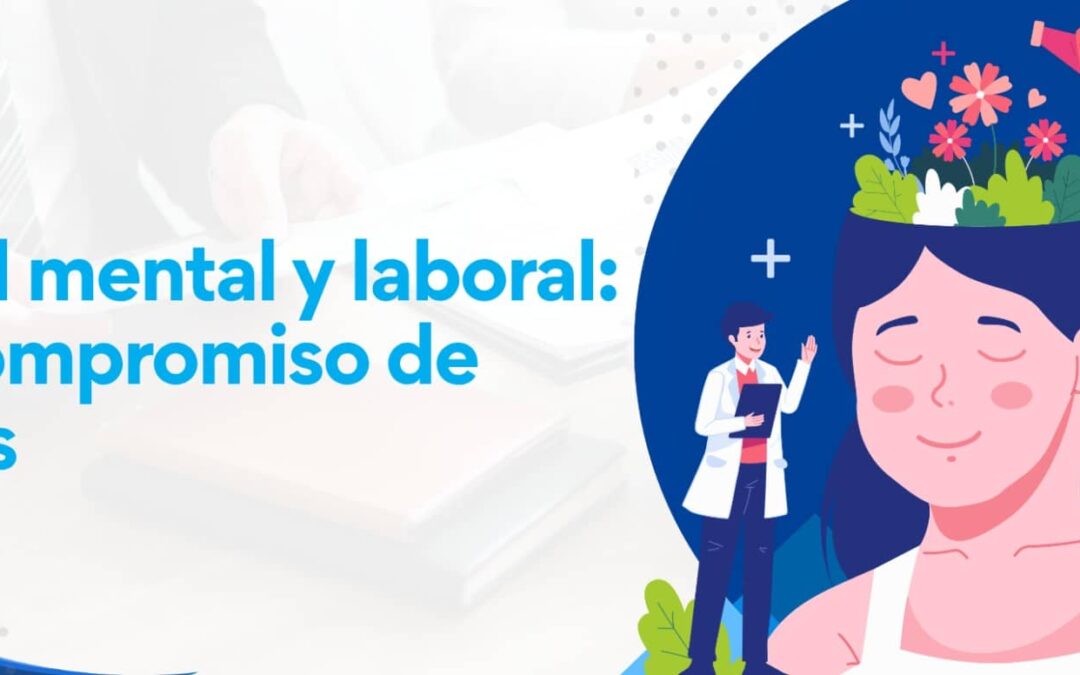 Salud mental y laboral: un compromiso de todos