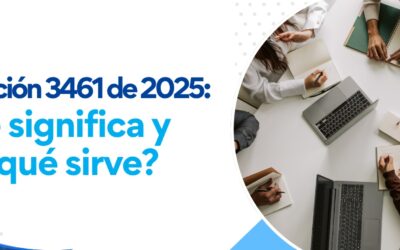 Resolución 3461 de 2025: ¿Qué significa y para qué sirve?