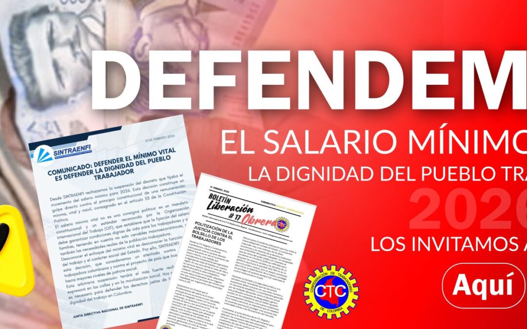 Defender el mínimo vital, es defender la dignidad del pueblo trabajador