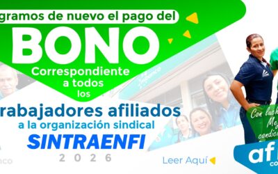 LOGRAMOS DE NUEVO EL PAGO DEL BONO A LOS TRABAJADORES DE SINTRAENFI